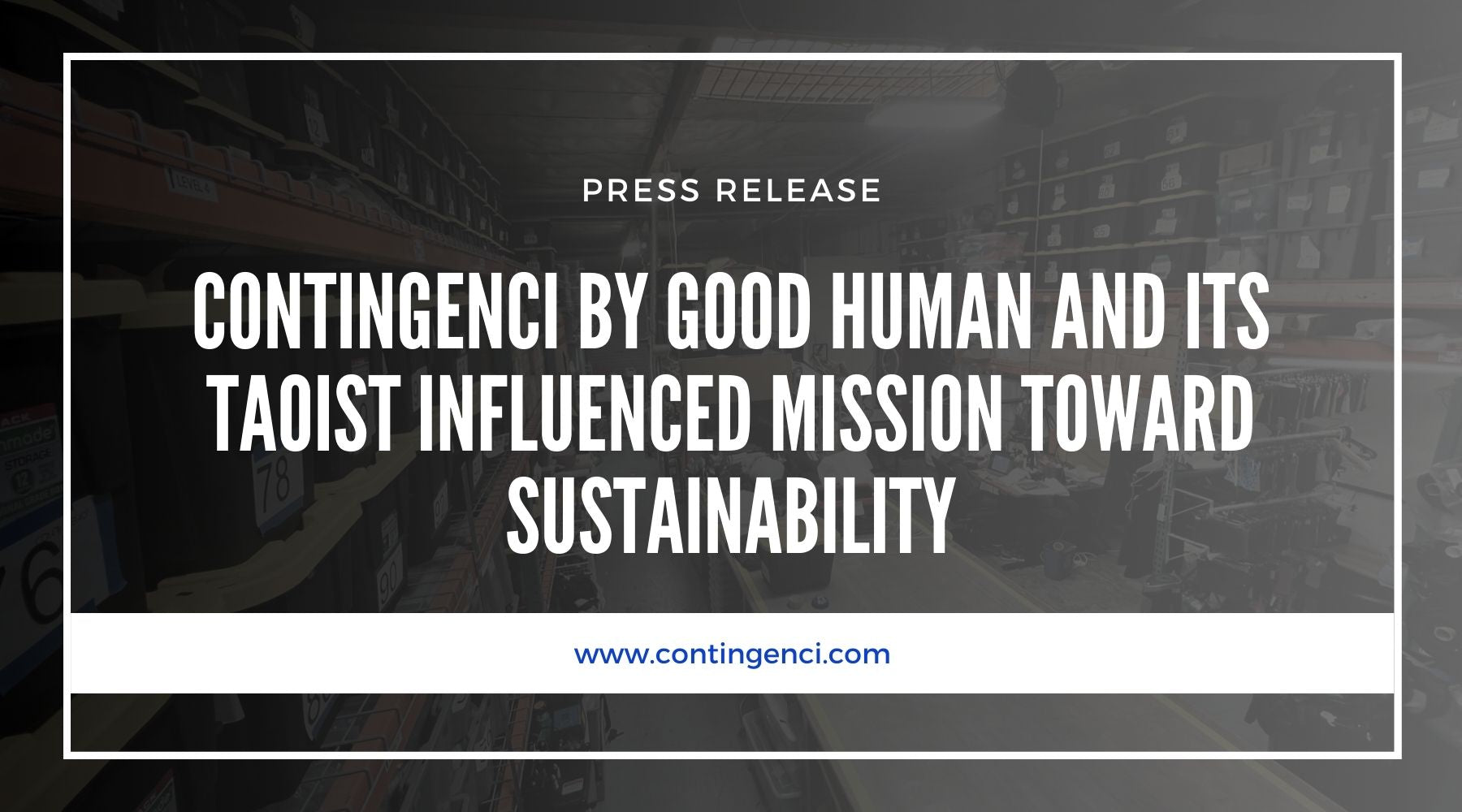 Contingenci® by Good Human and its Taoist Influenced Mission toward Sustainability - Contingenci Mask