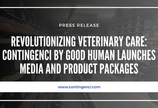 Revolutionizing Veterinary Care: Contingenci by Good Human Launches Media and Product Packages