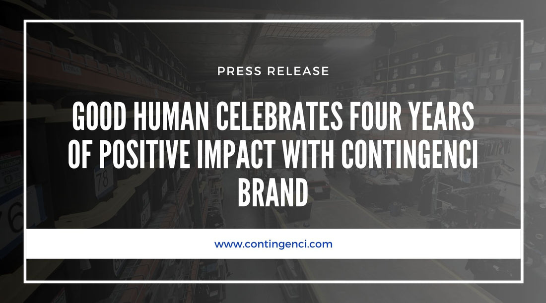 Good Human Celebrates Four Years of Positive Impact with Contingenci Brand
