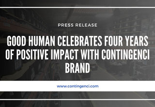 Good Human Celebrates Four Years of Positive Impact with Contingenci Brand